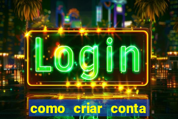 como criar conta nova em plataforma de jogos